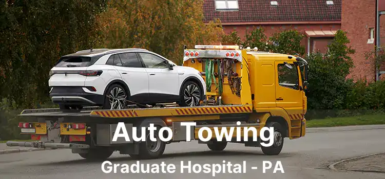 Auto Towing Graduate Hospital - PA