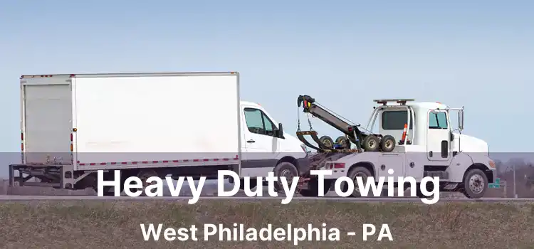 Heavy Duty Towing West Philadelphia - PA