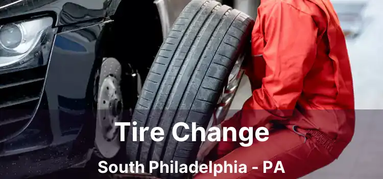 Tire Change South Philadelphia - PA